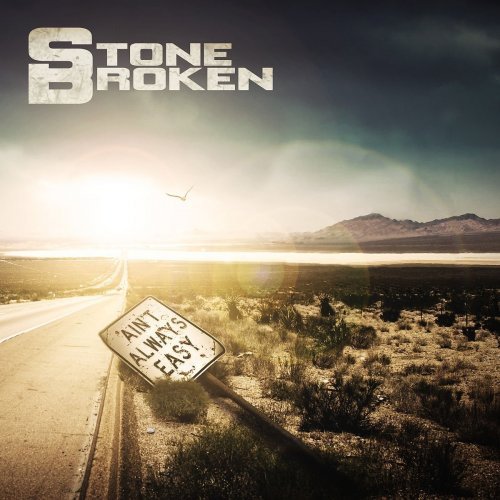 Stone Broken - Ain't Always Easy [Limited Edition] (2018)