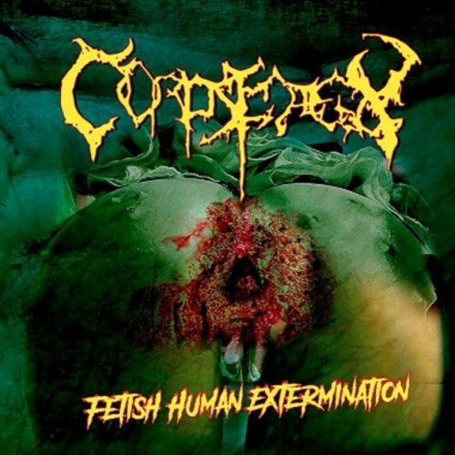 Corpsedecay - Fetish Human Extermination (2018)