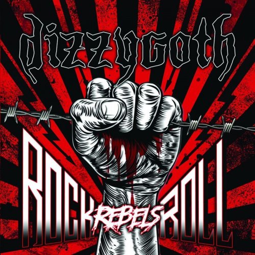 Dizzygoth - Rock N' Roll Rebels (2018)