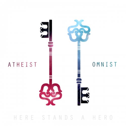 Here Stands A Hero - Atheist / Omnist (2018)