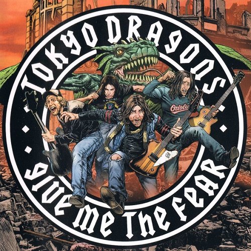 Tokyo Dragons - Give Me The Fear (Taiwan Edition) (2005)