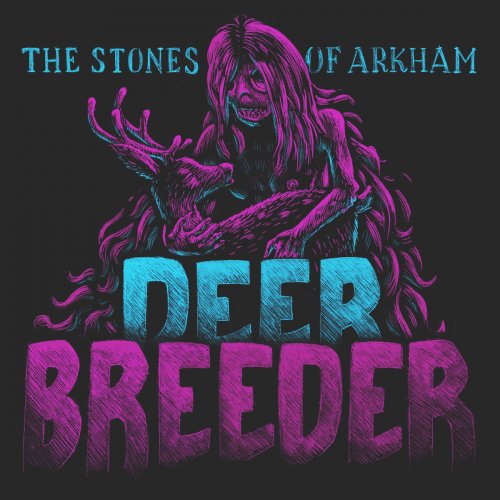 The Stones Of Arkham - Deer Breeder (2018)