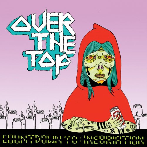 Over The Top - Countdown To Inebriation (2018)
