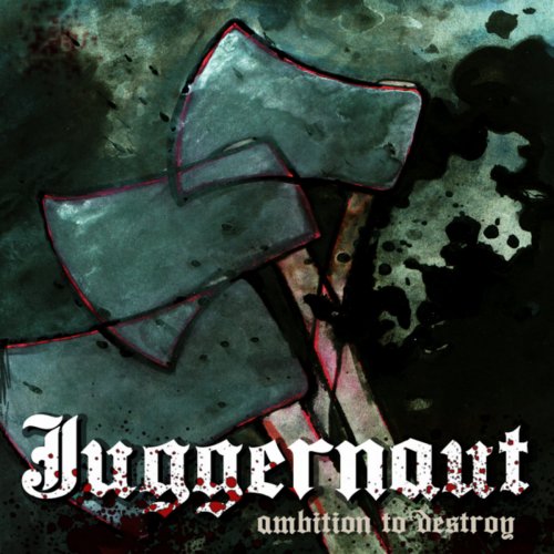 Juggernaut - Ambition To Destroy (2018)