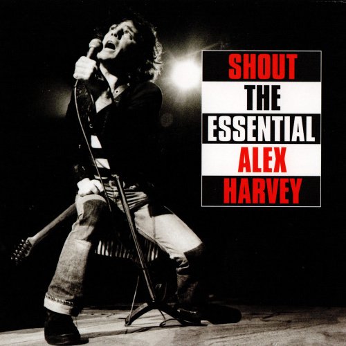 Alex Harvey - Shout: The Essential (2018)