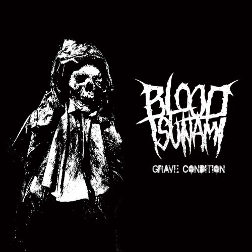 Blood Tsunami - Grave Condition (2018)