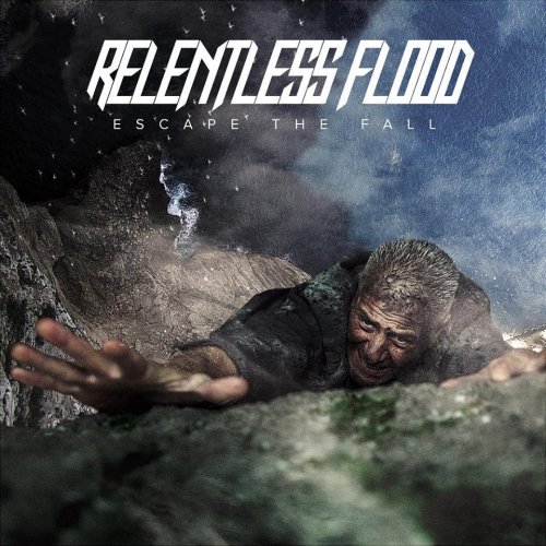 Relentless Flood - Escape the Fall (2018)	