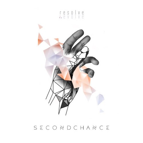 Secondchance - Resolve Evolve (2018)