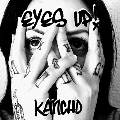 Eyes Up - Kancho (2018)
