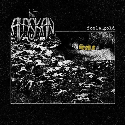 The Alaskan - Fools.Gold [EP] (2018)