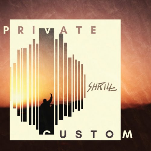 Shrill - Private Custom (2018)