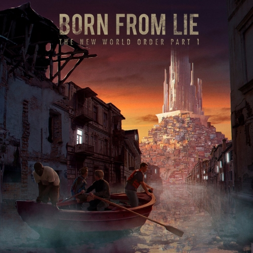 Born from Lie - The New World Order, Pt. 1 (2018)