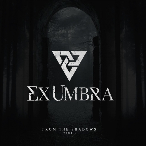 Ex Umbra - From the Shadows, Pt. 1 (EP) (2018)