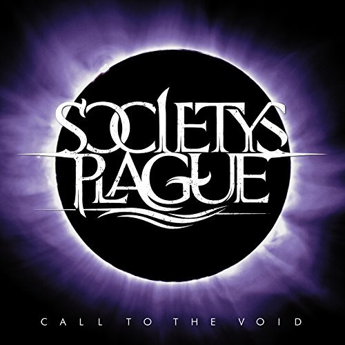 Society's Plague - Call to the Void (2018)