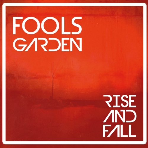Fools Garden - Rise and Fall (2018)