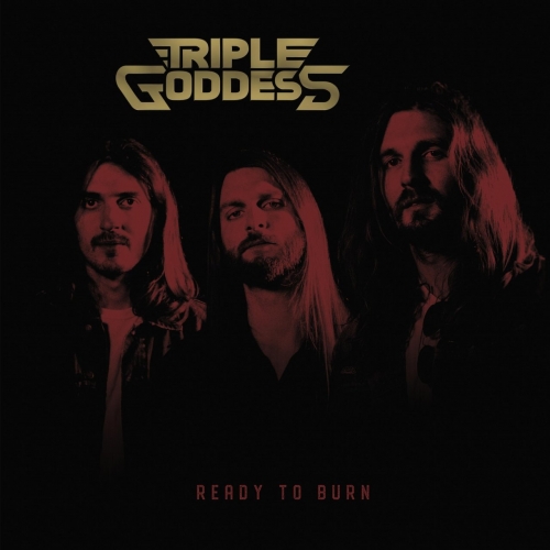 Triple Goddess - Ready to Burn (2018)