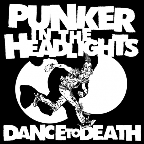Punker in the Headlights - Dance to Death (2018)