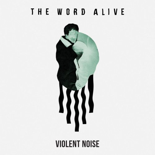The Word Alive - Violent Noises (2018)