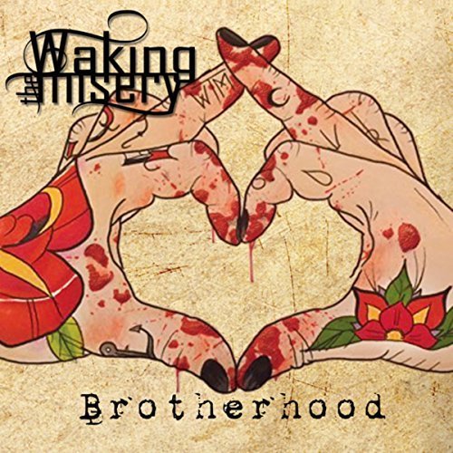 Waking The Misery - Brotherhood (2018)
