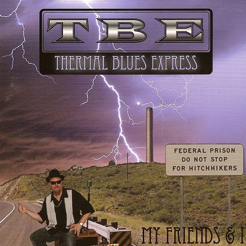 Thermal Blues Express - My Friends & I (2011)