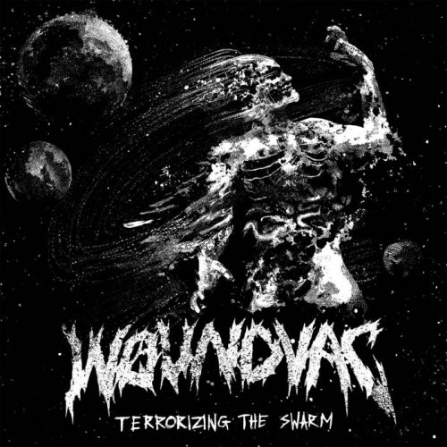 Woundvac - Terrorizing the Swarm (2018)