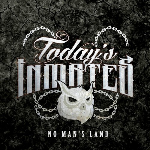 Today's Inmates - No Man's Land (2018)