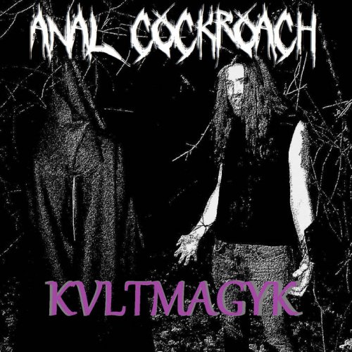 Anal Cockroach - Kvltmagyk (2018)