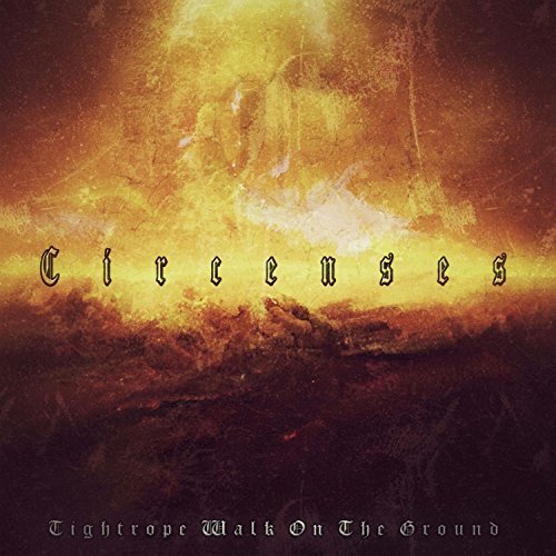 Circenses - Tightrope Walk on the Ground (2018)