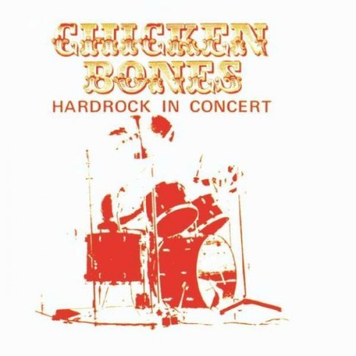 Chicken Bones - Hardrock In Concert (1976)
