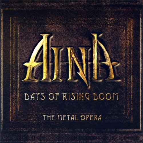 Aina - Days Of Rising Doom - The Metal Opera (2003)