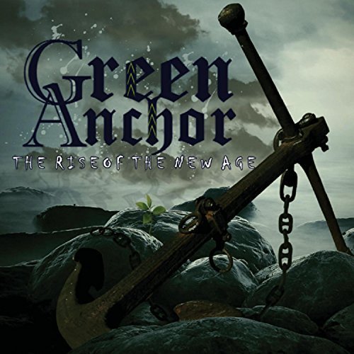 Green Anchor - The Rise of the New Age (2018)