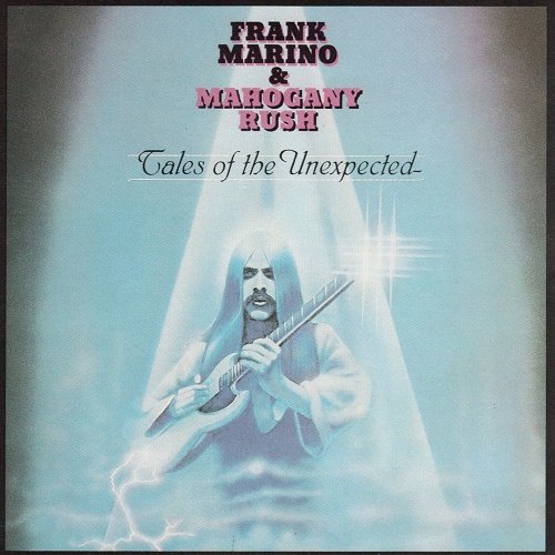 Frank Marino & Mahogany Rush - Tales Of The Unexpected (1979)
