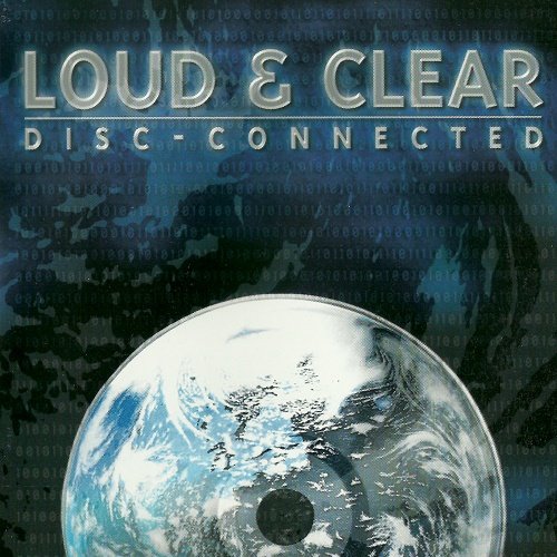 Loud & Clear - Disc-connected (2002)