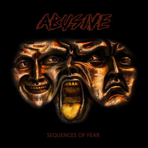 Abusive - Sequences Of Fear (2017)
