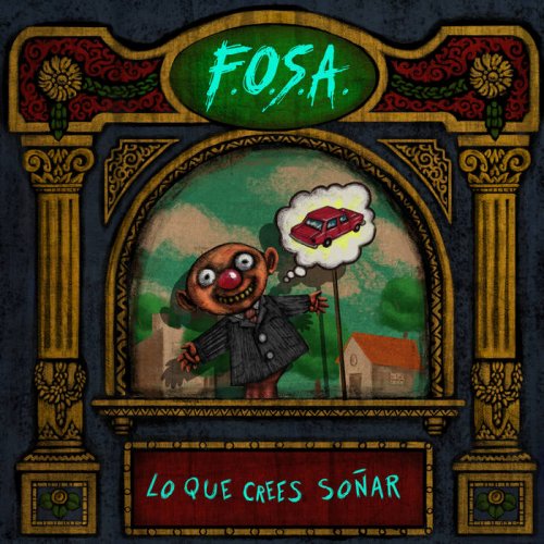 F.O.S.A - Lo Que Crees So&#241;ar (2018)