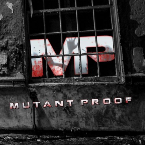 Mutant Proof - Mutant Proof (2018)