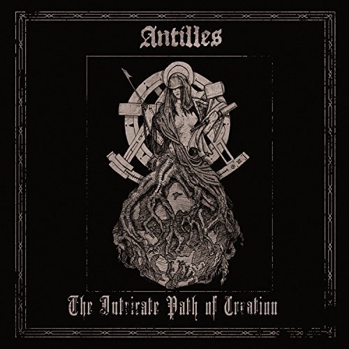 Antilles - The Intricate Path of Creation (2018)