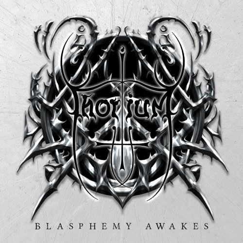 Thorium - Blasphemy Awakes (2018)