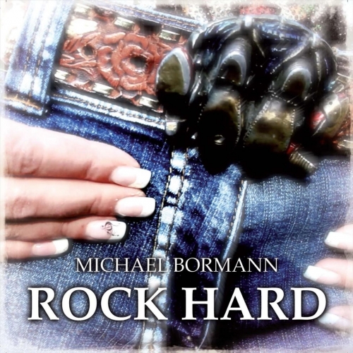 Michael Bormann - Rock Hard (2018)