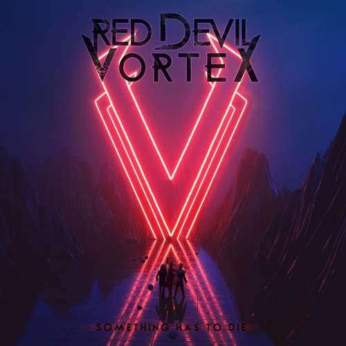Red Devil Vortex - Something Has to Die (EP) (2018)