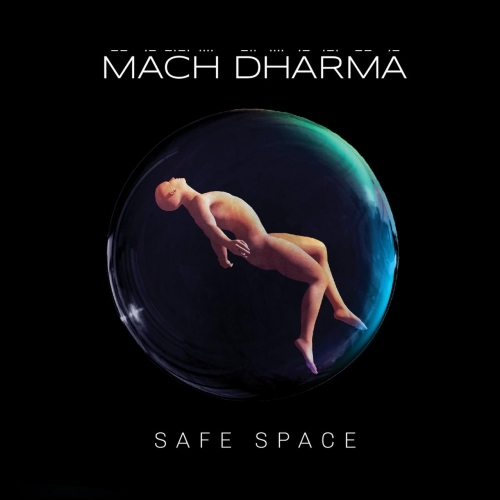 Mach Dharma - Safe Space (2018)
