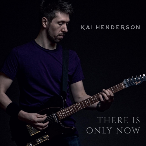Kai Henderson - There Is Only Now (2018)