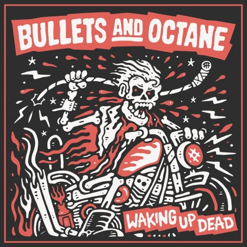Bullets & Octane - Waking Up Dead (2018)