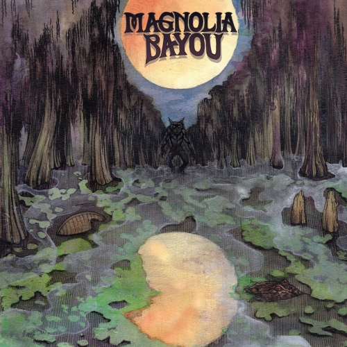 Magnolia Bayou - Magnolia Bayou (2018)