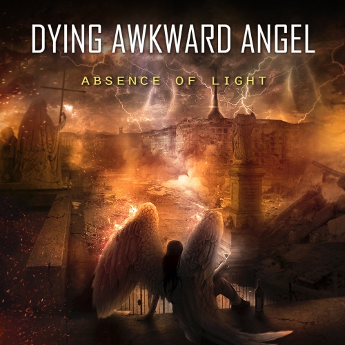 Dying Awkward Angel - Absence of Light (2018)