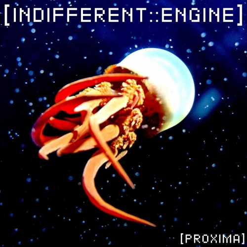 Indifferent Engine - Proxima (EP) (2018)