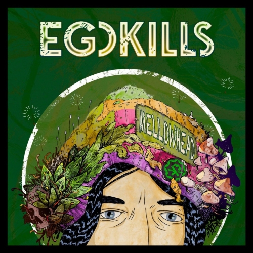 Egokills - Mellowhead (2018)