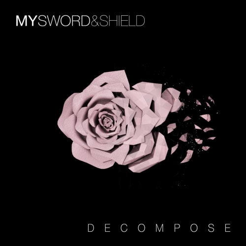 My Sword and Shield - Decompose (EP) (2018)