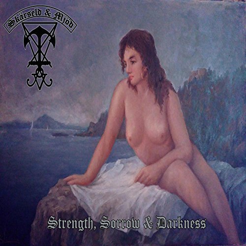 Sk&#228;rseld & Mj&#246;d - Strength Sorrow & Darkness (2018)