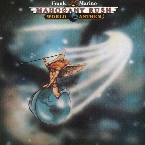Frank Marino & Mahogany Rush - World Anthem [Reissue 1998] (1977)